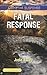 Fatal Response (Love Inspired Suspense)