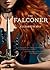 The Falconer (The Falconer, #1)