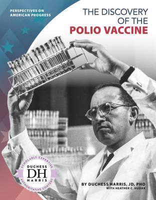 The Discovery of the Polio Vaccine (Perspectives on American Progress)