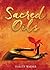 Sacred Oils: Working with 2...