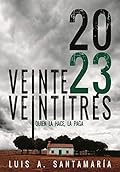 Veinte veintitrés: una novela de acción y suspense (Trilogía Oli nº 3)
