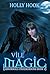 Vile Magic (Abnormals Underground, #4)