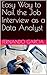 Easy Way to Nail the Job Interview as a Data Analyst by Fernando García