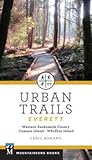 Urban Trails: Everett: Western Snohomish County, Camano Island, Whidbey Island