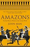 Amazons by John Man