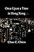 Once Upon a Time in Hong Kong: An Epic Crime Thriller with a Wicked Twist