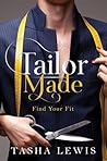 Tailor Made by Tasha   Lewis