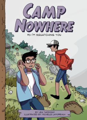 I'm Squatching You (Camp Nowhere #3)
