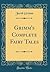 Grimm's Complete Fairy Tales by Jacob Grimm