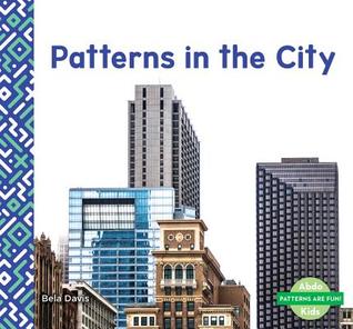 Patterns in the City (Patterns Are Fun!)