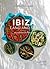 Ibiza, Land and Sea: 100 Su...