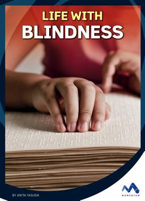 Life with Blindness (Everyday Heroes)