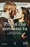 Prima che arrivassi tu by Tania Paxia