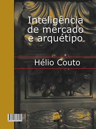 Inteligência de mercado e arquétipo (Kindle Edition)