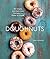 Doughnuts: 90 Simple and Delicious Recipes to Make at Home