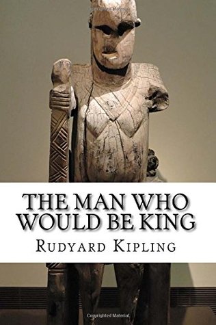 The Man Who Would Be King