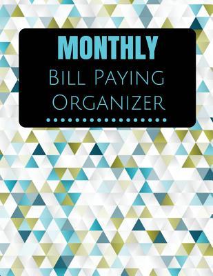 Monthly Bill Paying Organizer: With Calendar 2018-2019, Income List, Monthly and Weekly Expense Tracker, Bill Planner, Financial Planning Journal Organizer Notebook Size 8.5x11 Inches Extra Large Made in USA