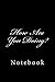 How Are You Doing?: Notebook