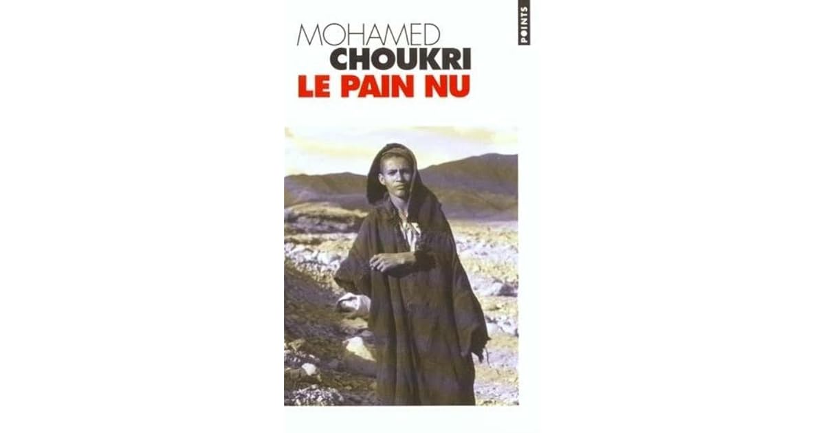 Le pain nu by Mohamed Choukri