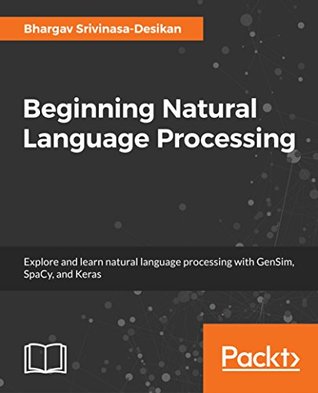 Natural Language Processing and Computational Linguistics: A practical guide to text analysis with Python, Gensim, spaCy, and Keras (Kindle Edition)