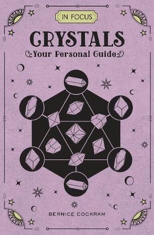 In Focus Crystals: Your Personal Guide (In Focus, #2)