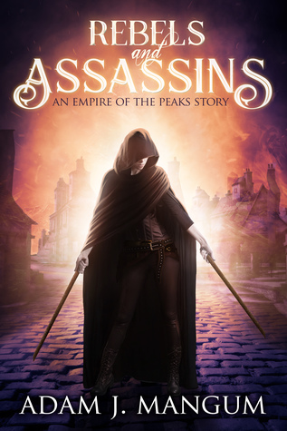 Rebels & Assassins (Empire of the Peaks #0.5)