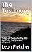 The Testimony by Leon Fletcher
