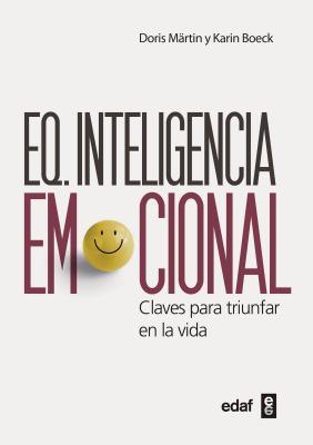 EQ. Inteligencia Emocional: Claves para triunfar en la vida (Spanish Edition)