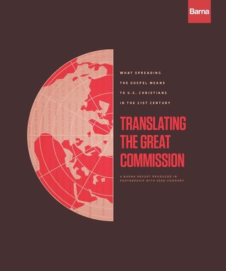 Translating the Great Commission: What Spreading the Gospel Means to U.S. Christians in the 21st Century (Paperback)