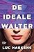De Ideale Walter by Luc Haekens