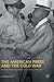 The American Press and the Cold War by Oliver Elliott