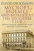 Mycroft Holmes and Murder at the Diogenes Club