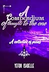 A Compendium Of Thoughts To The One