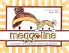Meggoline by Megan Mills