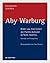 Aby Warburg – Bilder aus dem Gebiet der Pueblo-Indianer in No... by Uwe Fleckner