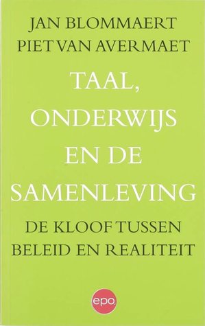 Taal, onderwijs en de samenleving. De kloof tussen beleid en realiteit