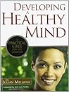Developing a Healthy Mind: A Practical Guide for Any Situation