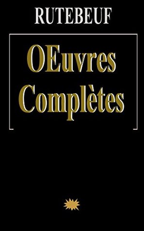 Rutebeuf - Œuvres complètes - Tome 1 - Volume I & II (French Edition)