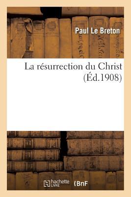 La Résurrection Du Christ (Religion) (French Edition)
