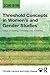 Threshold Concepts in Women’s and Gender Studies by Christie Launius