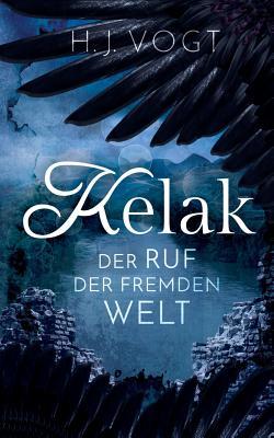 Der Ruf der fremden Welt (Kelak, #1)