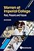WOMEN AT IMPERIAL COLLEGE; PAST, PRESENT AND FUTURE by Anne  Barrett