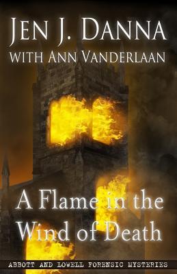 A Flame in the Wind of Death (Abbott and Lowell Forensic Mysteries #3)