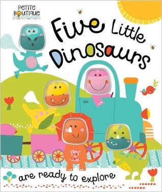 Petite Boutique: Five Little Dinosaurs (Board book)