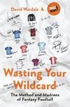 Wasting Your Wild...