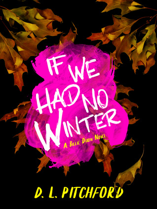 If We Had No Winter (Billie Dixon, #1)