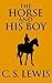 The Horse and His Boy by C.S. Lewis