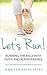 Let's Run! Running the Race with Faith and Perseverance