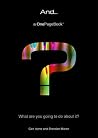 And...?: What are you going to do about it? (OnePageBook Book 7)