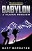 Babylon (Your Winding Daybreak Ways, #8)